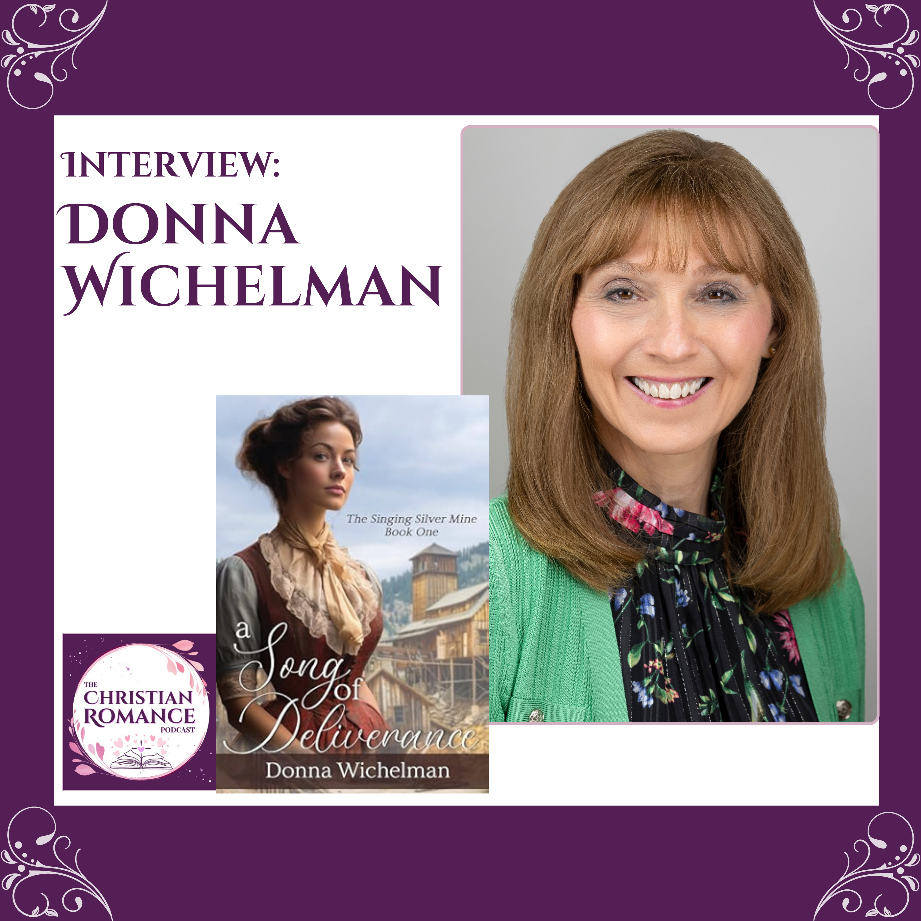 Interview with Donna Wichelman: Faith, Courage, and Romance in A Song of Deliverance